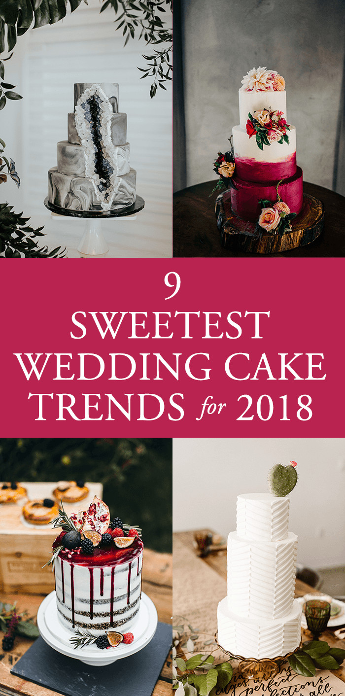 Wedding Cakes Trends
 9 Sweetest Wedding Cake Trends for 2018