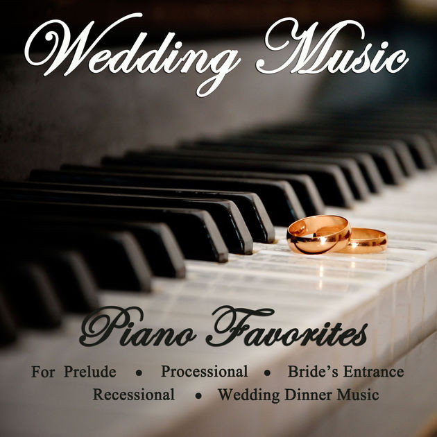 Wedding Dinner Music
 Wedding Music Piano Favorites for Prelude Processional