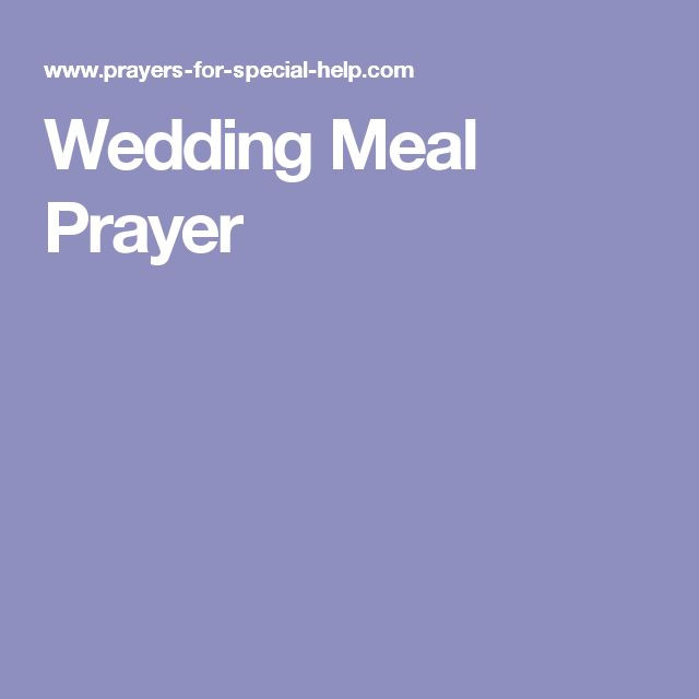 Wedding Dinner Prayer
 342 best images about Our wedding 2017 on Pinterest