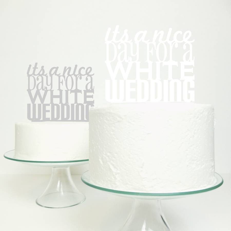 White Wedding Cake Topper
 nice day for a white wedding cake topper by miss cake