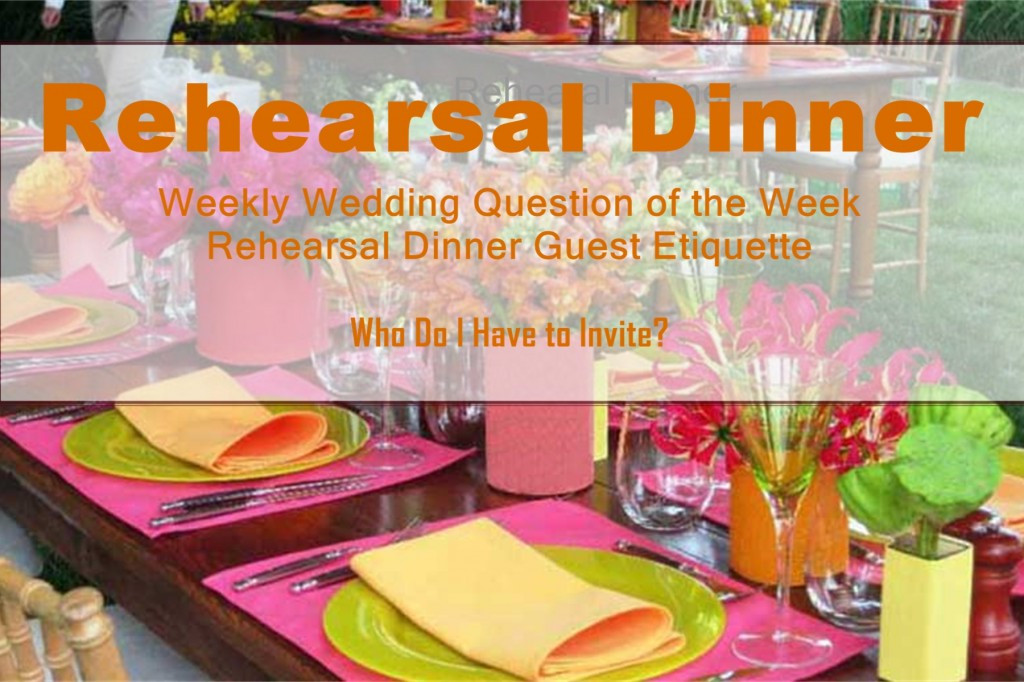 Who Pays For The Rehearsal Dinner For A Wedding
 Weekly Wedding Question of the Week Rehearsal Dinner