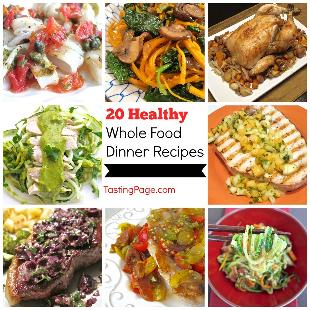 Whole Food Healthy Snacks
 20 Healthy Whole Food Dinner Recipes — Tasting Page