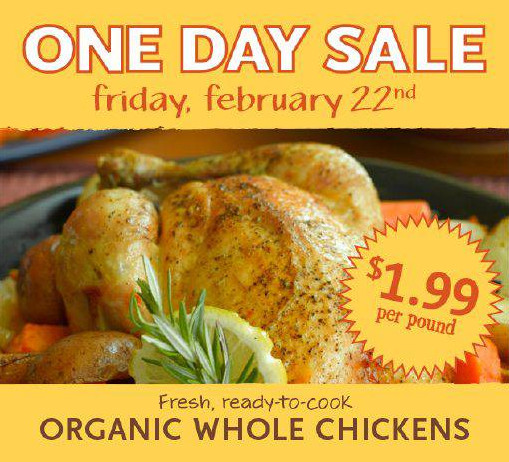 Whole Foods Organic Chicken
 Whole Foods Organic Whole Chicken $1 99 lb 2 22 ly