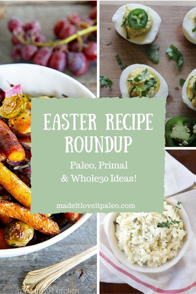 Whole30 Easter Recipes 20 Best Ideas Paleo &amp; whole30 Easter Recipe Roundup