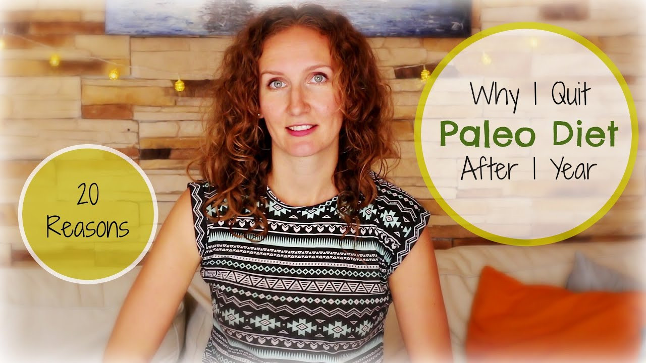Why Paleo Diet Is Unhealthy
 Why I Quit Paleo Diet After 1 Year
