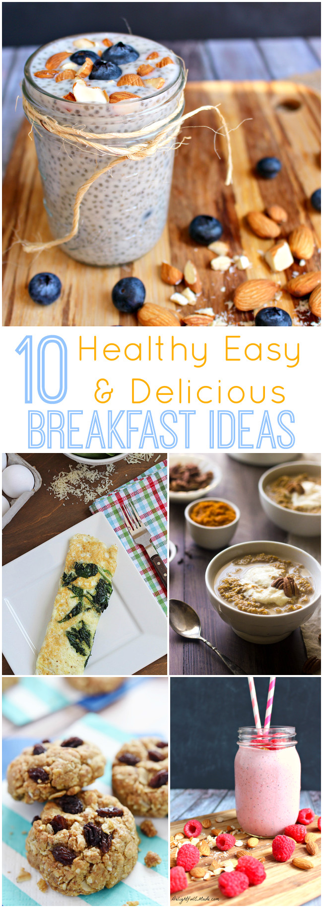 Yummy Healthy Breakfast Ideas
 Ten Healthy Easy and Delicious Breakfast Ideas