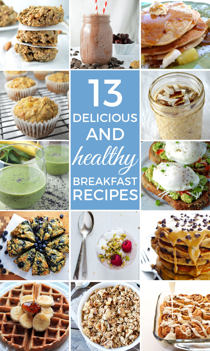 Yummy Healthy Breakfast Ideas
 13 Delicious & Healthy Breakfast Recipes Another Root