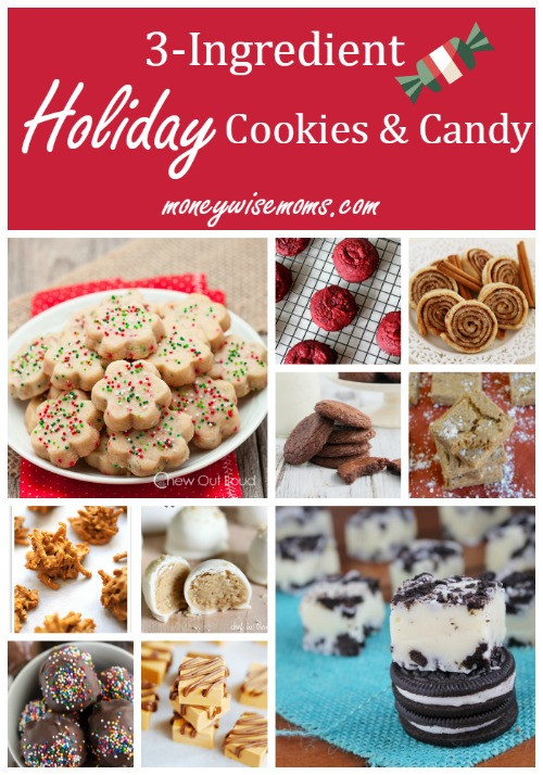 3 Ingredient Christmas Cookies
 3 Ingre nt Holiday Cookies & Candy Moneywise Moms