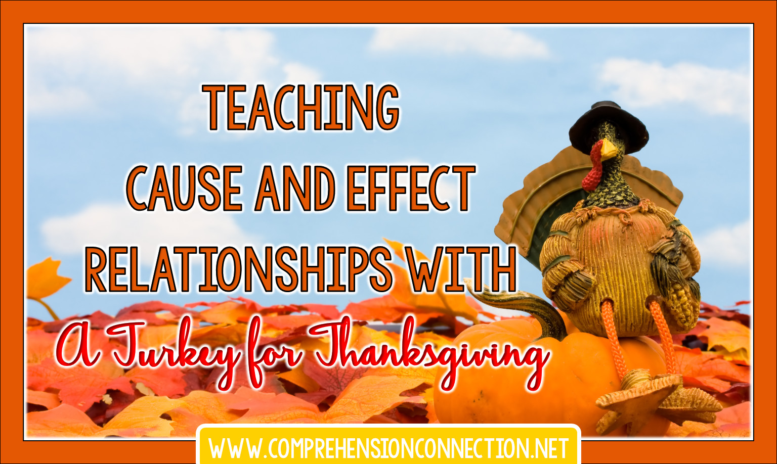 A Turkey For Thanksgiving By Eve Bunting Activities
 Teaching Cause and Effect Relationships with A Turkey for
