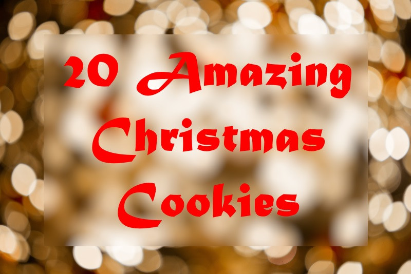 Amazing Christmas Cookies
 20 Amazing Christmas Cookies • Apron Free Cooking
