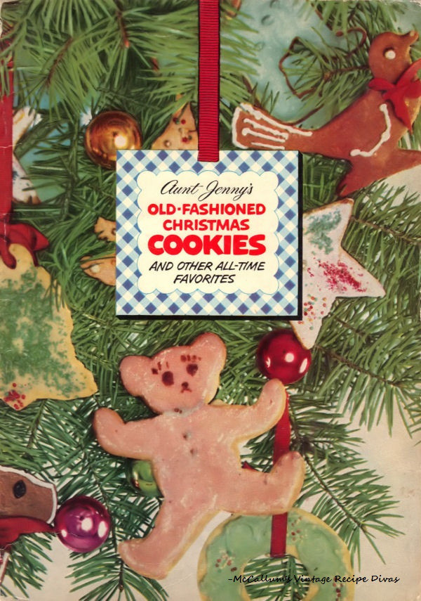 Aunt Sally'S Christmas Cookies
 Aunt Jenny’s Old Fashioned Christmas Cookies Recipe Book