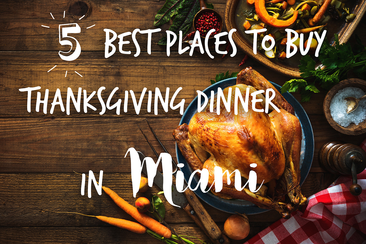 Best Place To Buy Turkey For Thanksgiving
 5 best places to thanksgiving dinner in MIAMI Wehpah APP