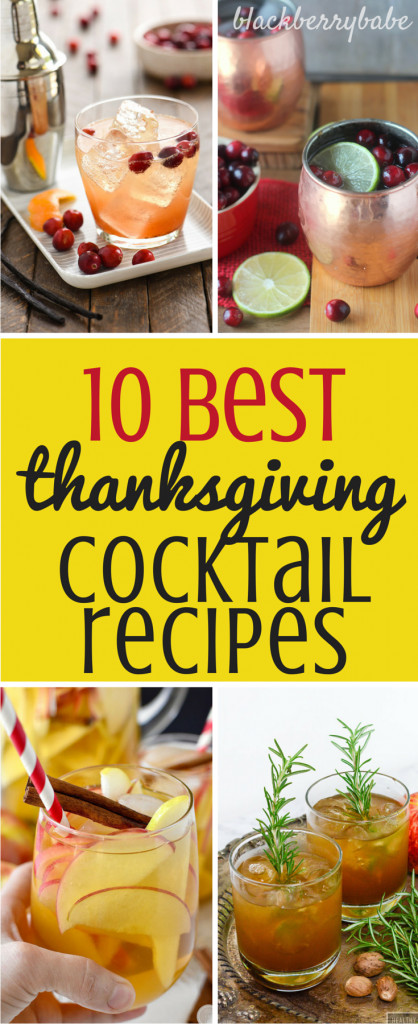 Best Thanksgiving Drinks
 10 Thanksgiving Cocktails to Truly be Thankful For