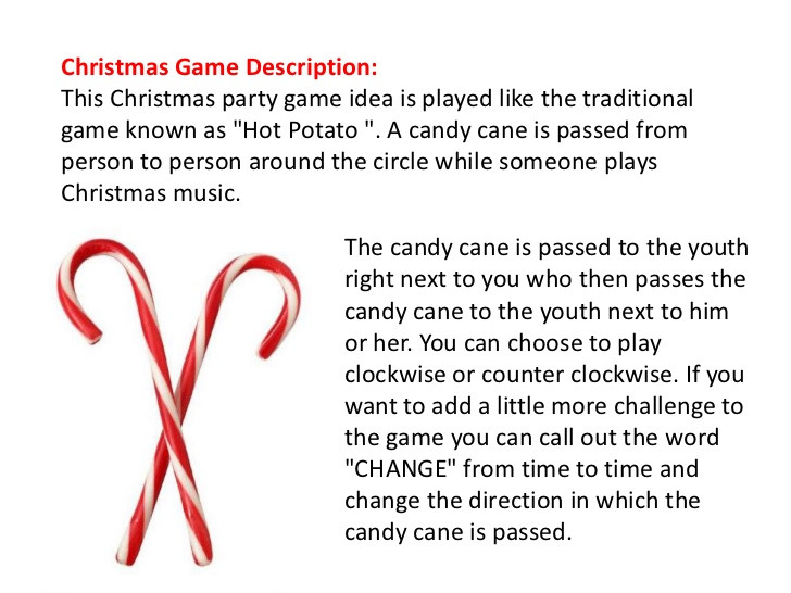 Candy Cane Christmas Game
 Pass the candy cane