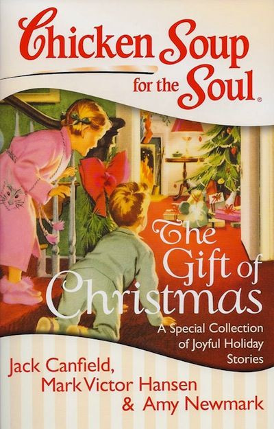 Chicken Soup For The Soul Christmas
 Chicken Soup for the Soul The Gift of Christmas