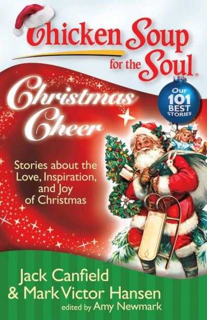 Chicken Soup For The Soul Christmas
 Chicken Soup for the Soul Christmas Cheer Stories about