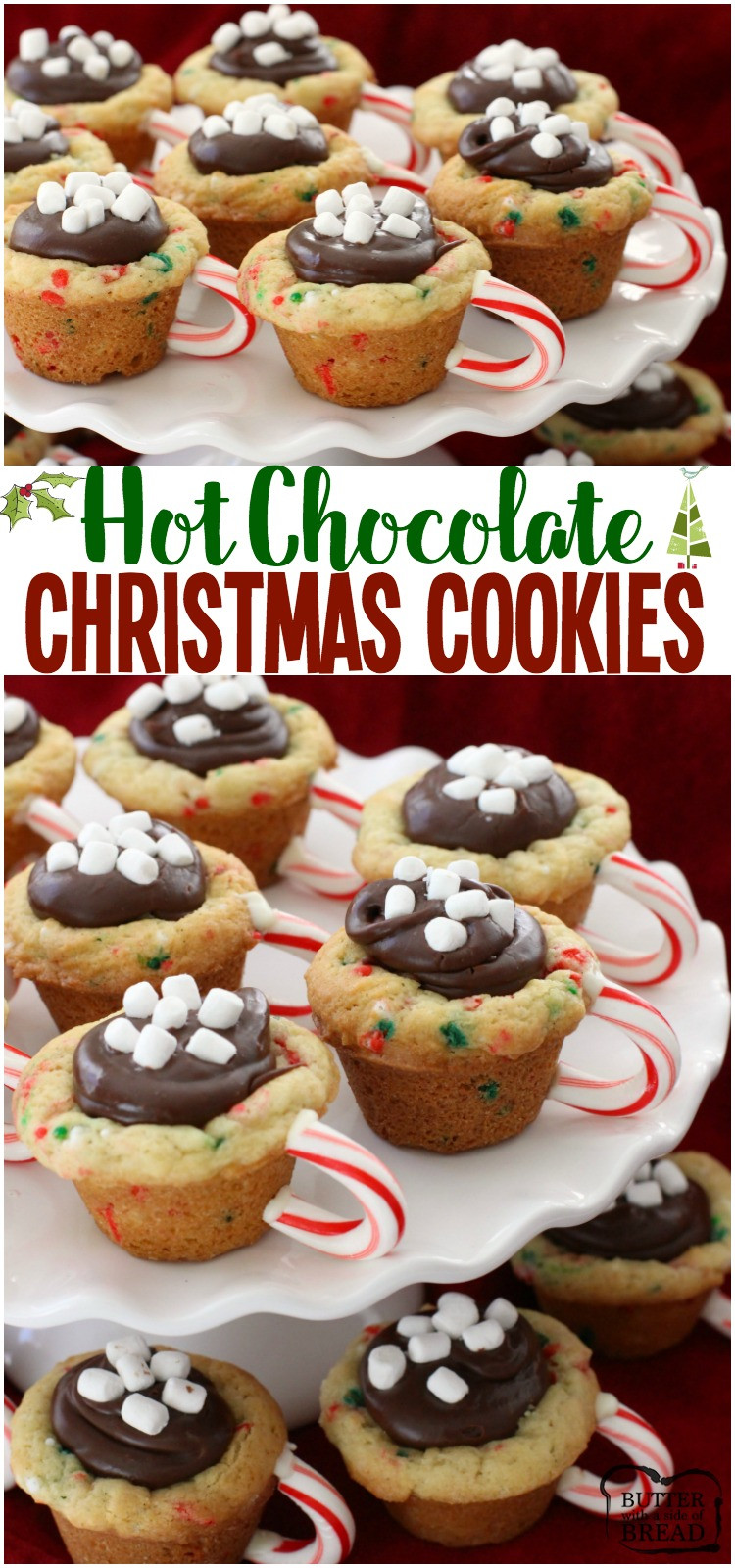 Chocolate Christmas Cookies
 HOT CHOCOLATE CHRISTMAS COOKIES Butter with a Side of Bread
