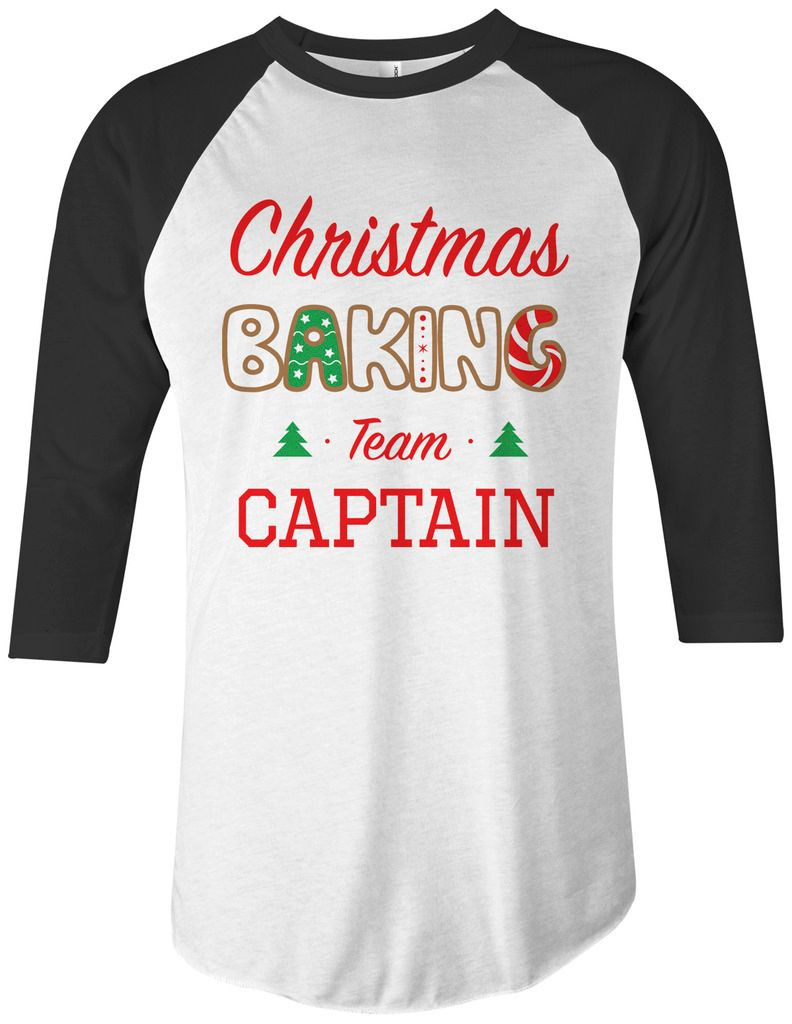 Christmas Baking Shirts
 Threadrock Christmas Baking Team Captain Uni Raglan T