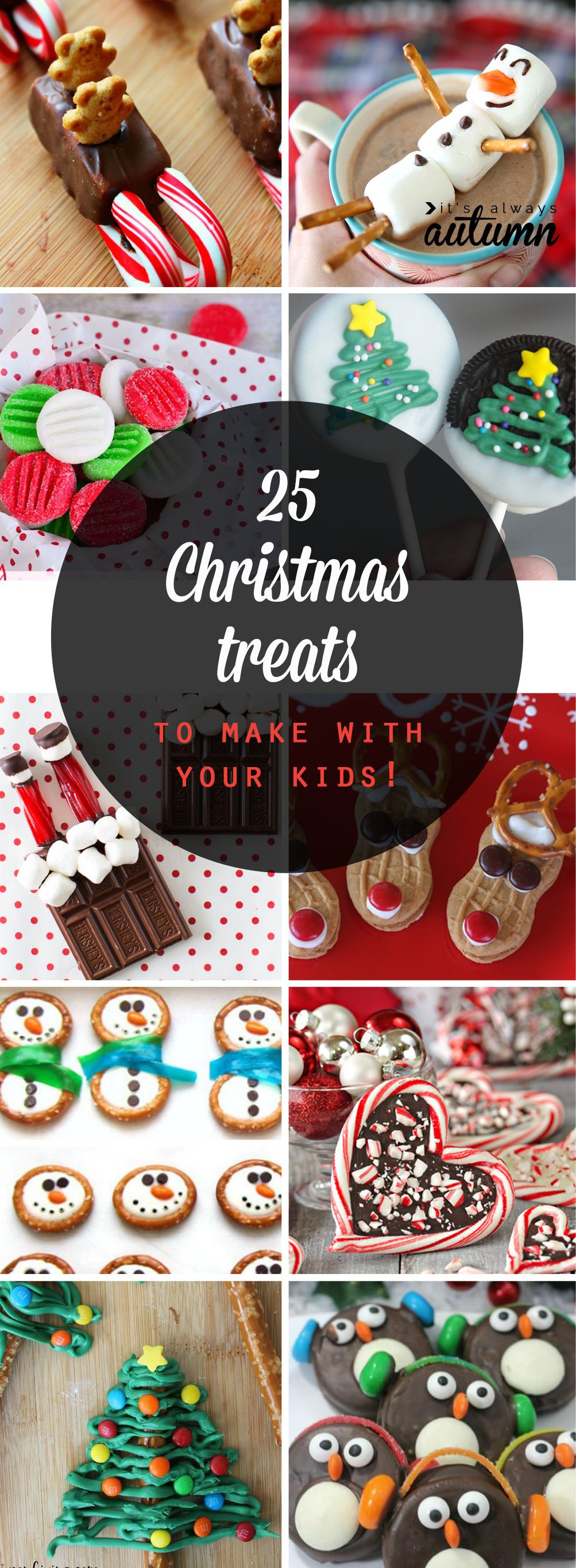 Christmas Candy To Make
 25 adorable Christmas treats to make with your kids