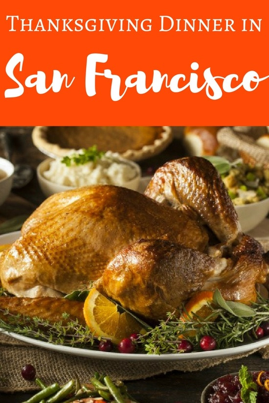 Christmas Dinners In San Francisco
 Thanksgiving Dinner in San Francisco 2018 My Top Picks