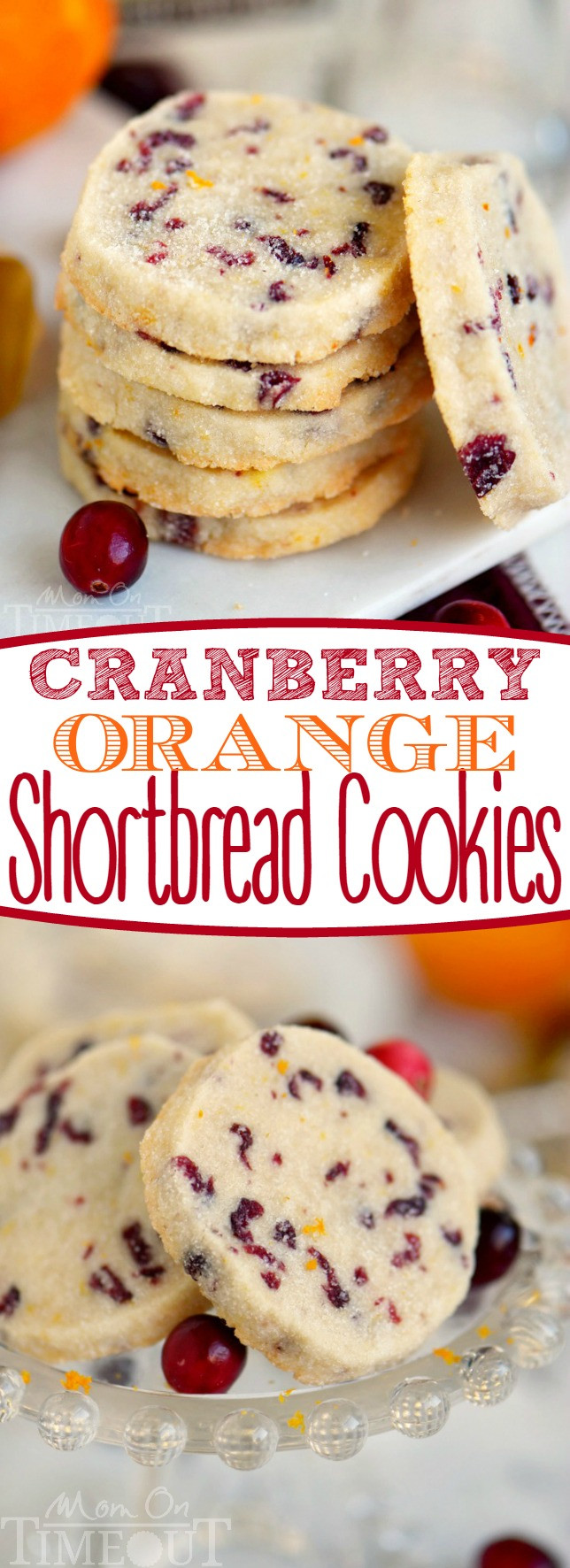 Cranberry Christmas Cookies
 Cranberry Orange Shortbread Cookies Mom Timeout