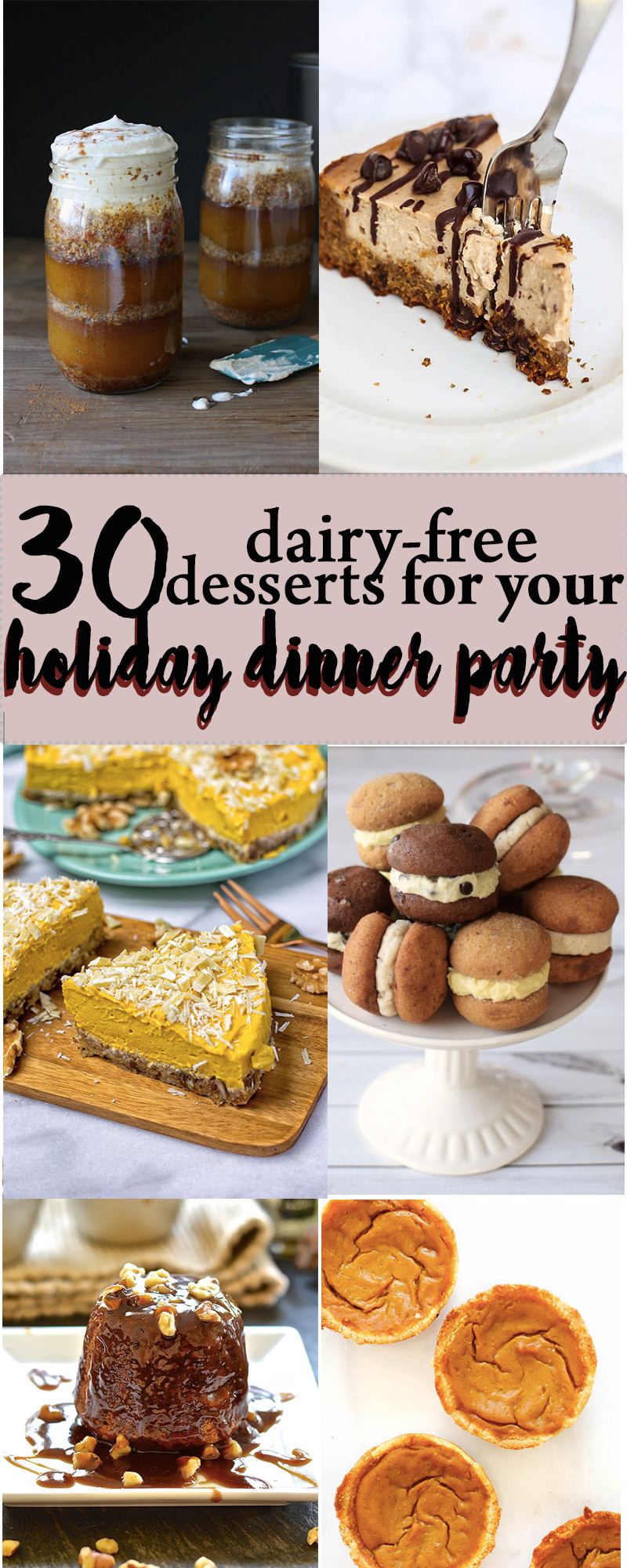 Dairy Free Christmas Desserts
 30 Dairy Free Holiday Desserts for Your Next Dinner Party