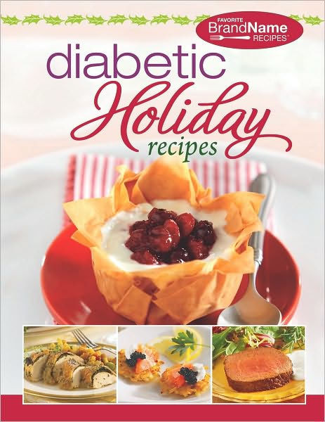 Diabetic Christmas Recipes
 Diabetic Holiday Recipes Favorite Brand Name Recipes