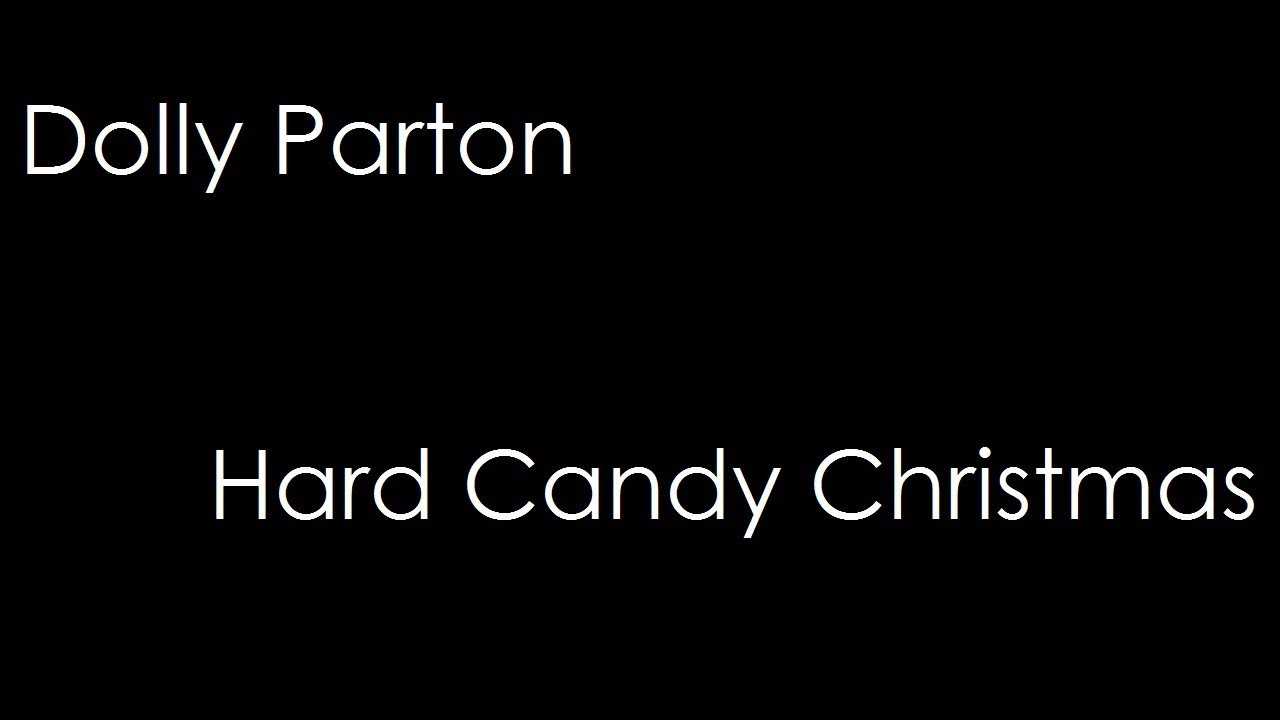 Dolly Parton Hard Candy Christmas Lyrics
 Dolly Parton Hard Candy Christmas lyrics