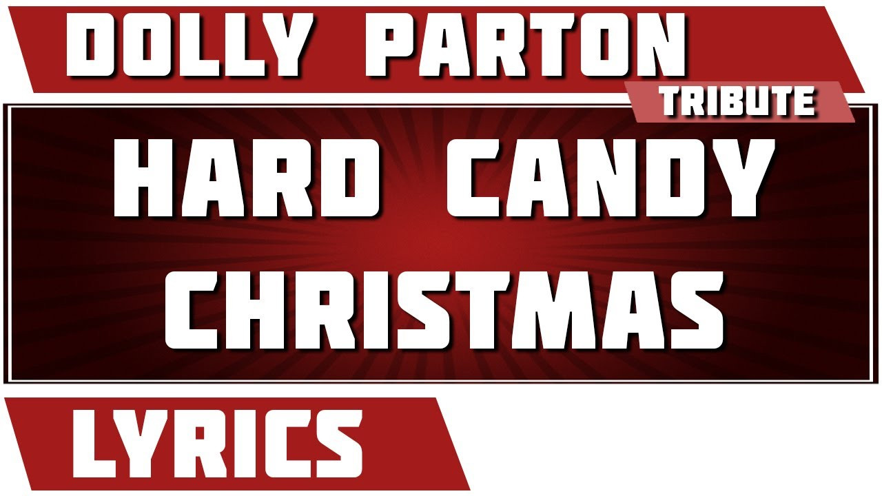 Dolly Parton Hard Candy Christmas Lyrics
 Hard Candy Christmas Dolly Parton tribute Lyrics