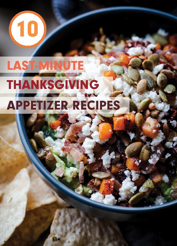 Easy Thanksgiving Appetizers
 10 Last Minute Thanksgiving Appetizer Recipes A
