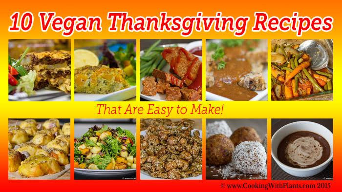 Easy Vegan Thanksgiving
 10 Vegan Thanksgiving Recipes That Are Easy to Make