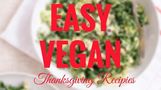 Easy Vegan Thanksgiving
 7 Easy Vegan Thanksgiving Recipes Found My LightFound My