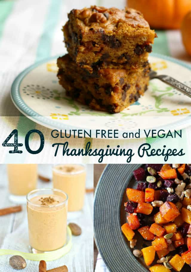 Gluten Free Thanksgiving
 40 Vegan and Gluten Free Thanksgiving Recipes The