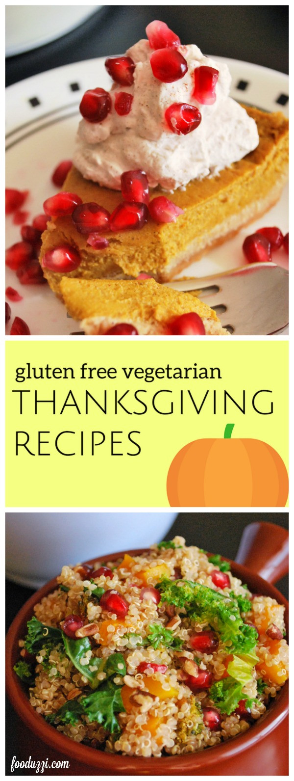 Gluten Free Vegetarian Thanksgiving
 Gluten Free Ve arian Thanksgiving Recipes Fooduzzi