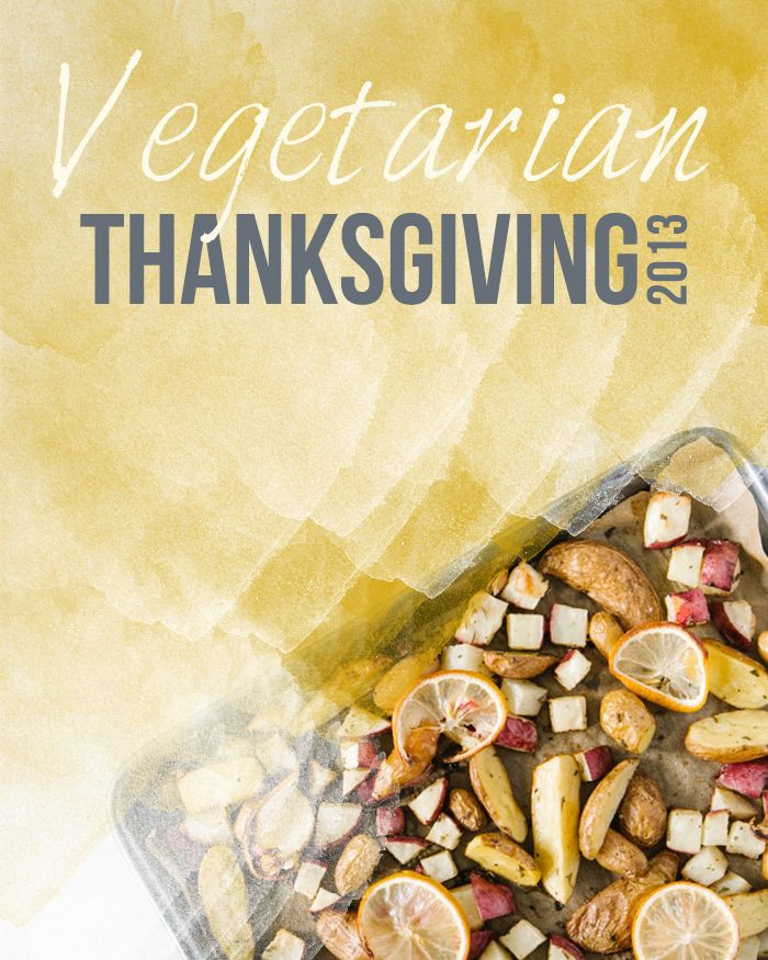 Happy Thanksgiving Vegetarian
 Best 25 Thanksgiving 2013 ideas on Pinterest