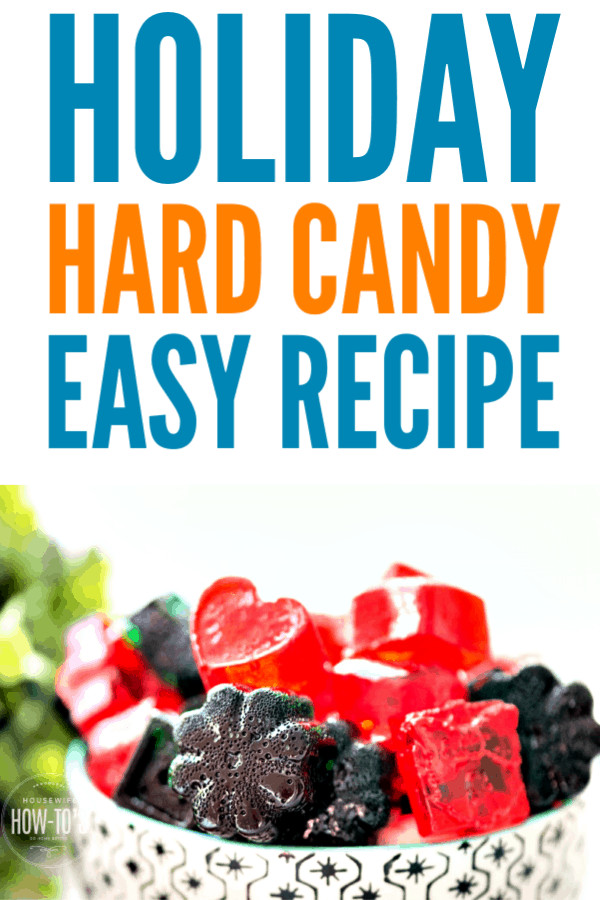Hard Christmas Candy Recipe
 Holiday Hard Candy Recipe An Easy Treat Housewife How