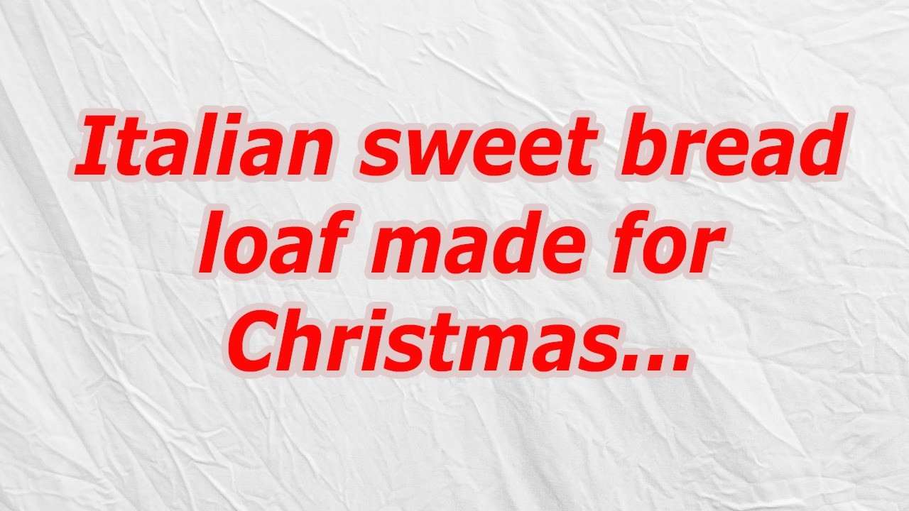 Italian Sweet Bread Loaf Made For Christmas
 Italian sweet bread loaf made for Christmas CodyCross