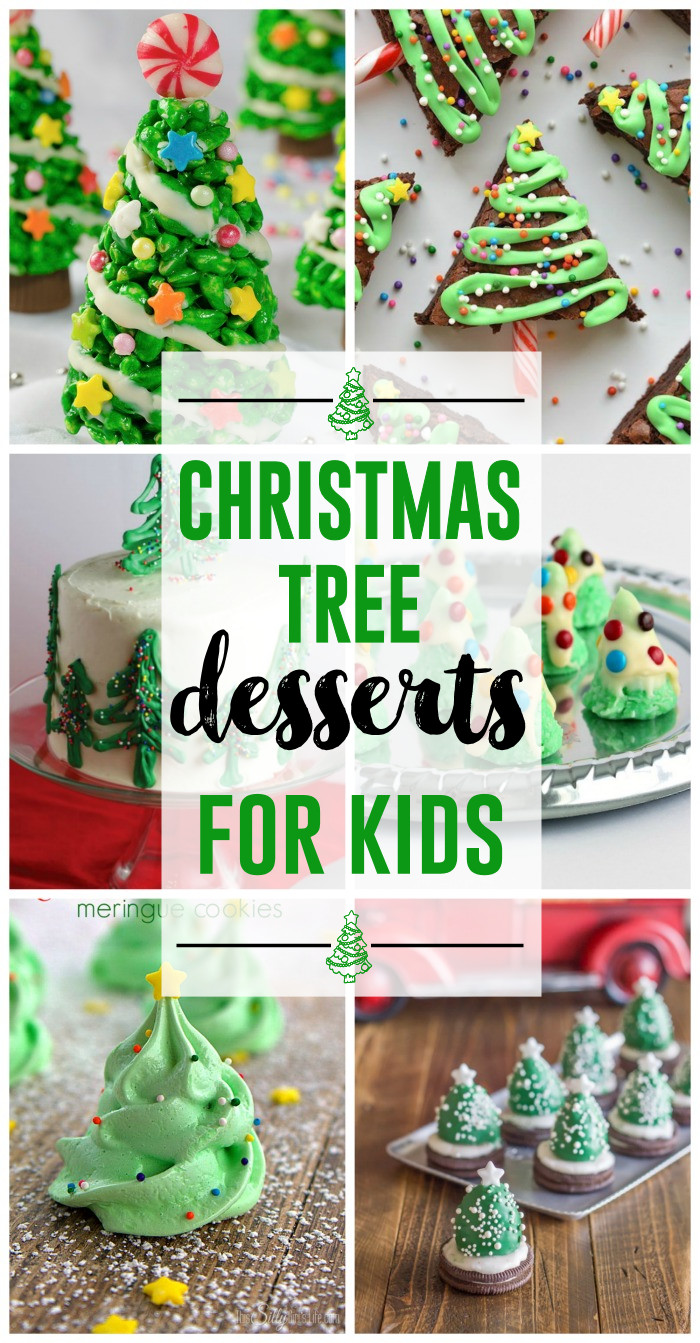 Kids Christmas Desserts
 Christmas Tree Desserts for Kids The Girl Creative