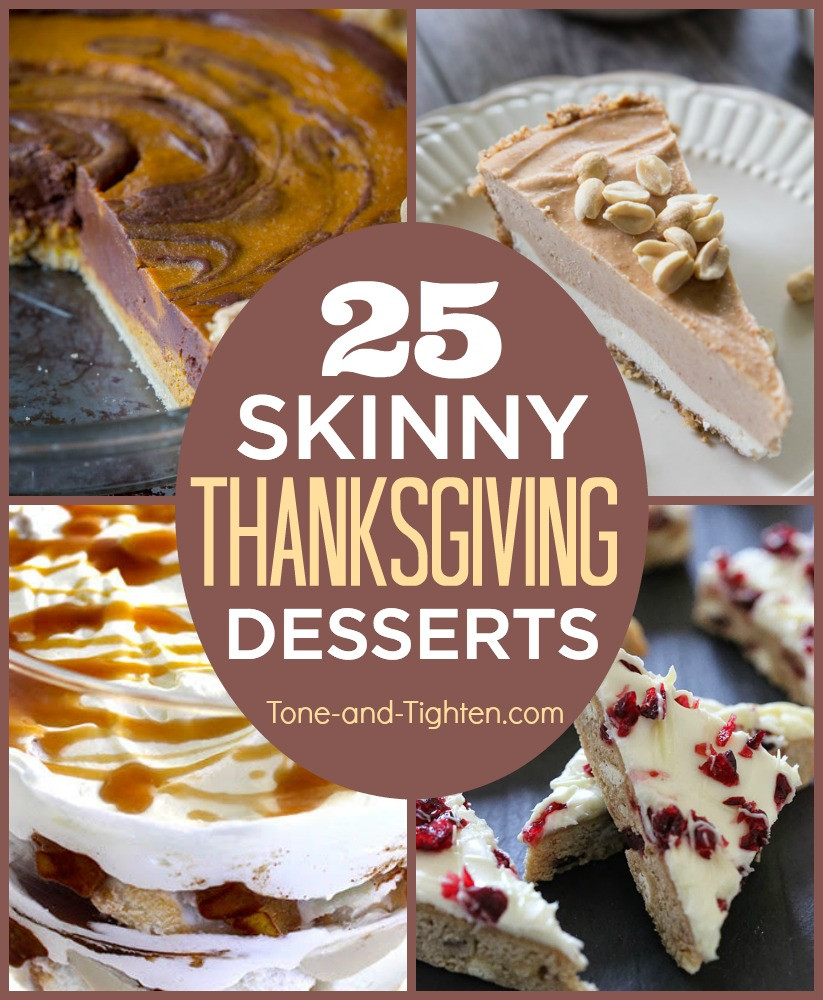 Lighter Thanksgiving Desserts
 25 Skinny Thanksgiving Dessert Recipes