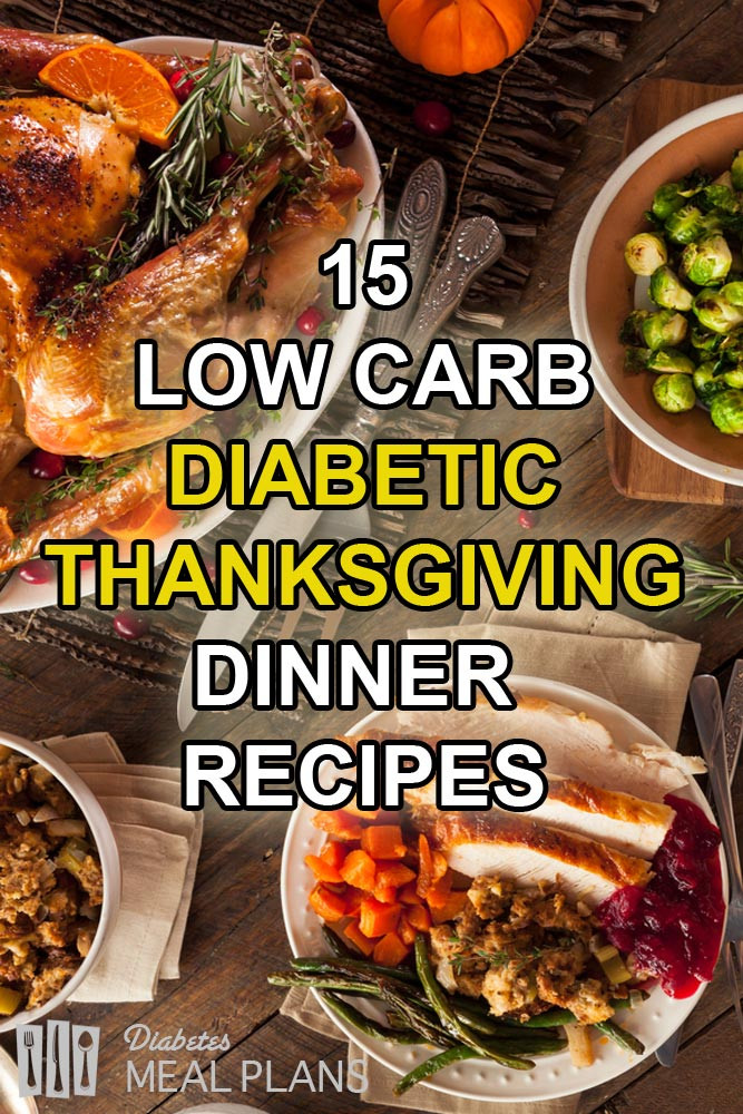 Low Carb Thanksgiving Desserts
 15 Low Carb Diabetic Thanksgiving Dinner Recipes