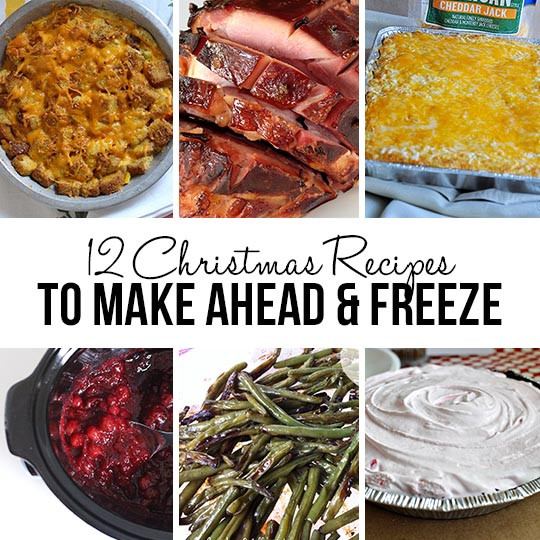 Make Ahead Christmas Dinners
 12 Christmas Recipes to Make Ahead and Freeze Thirty