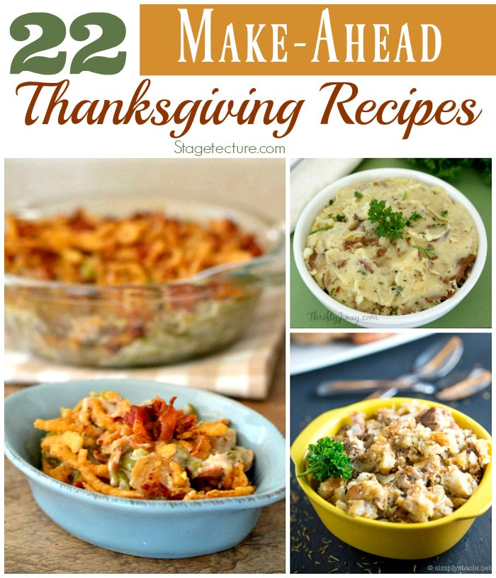 Make Ahead Thanksgiving
 22 of the Best Make Ahead Thanksgiving Recipes