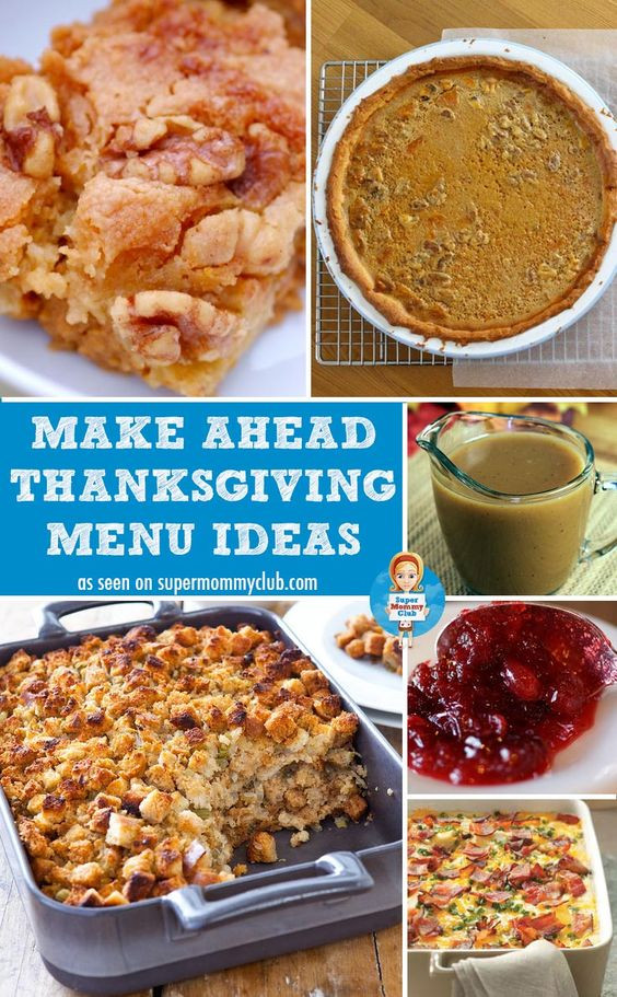 Make Ahead Thanksgiving
 Make Ahead Thanksgiving Menu Ideas to Save You Time on the