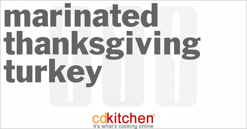 Marinated Thanksgiving Turkey
 Marinated Thanksgiving Turkey Recipe
