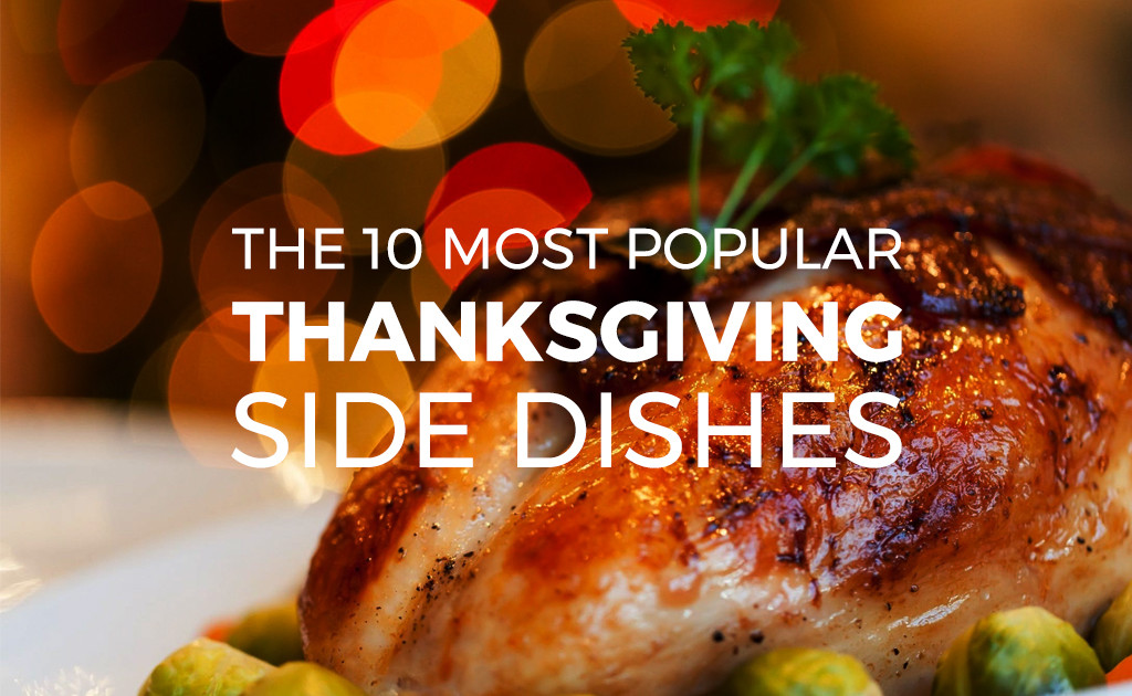 Most Popular Thanksgiving Side Dishes
 The 10 Most Popular Thanksgiving Side Dishes BuyDig Blog