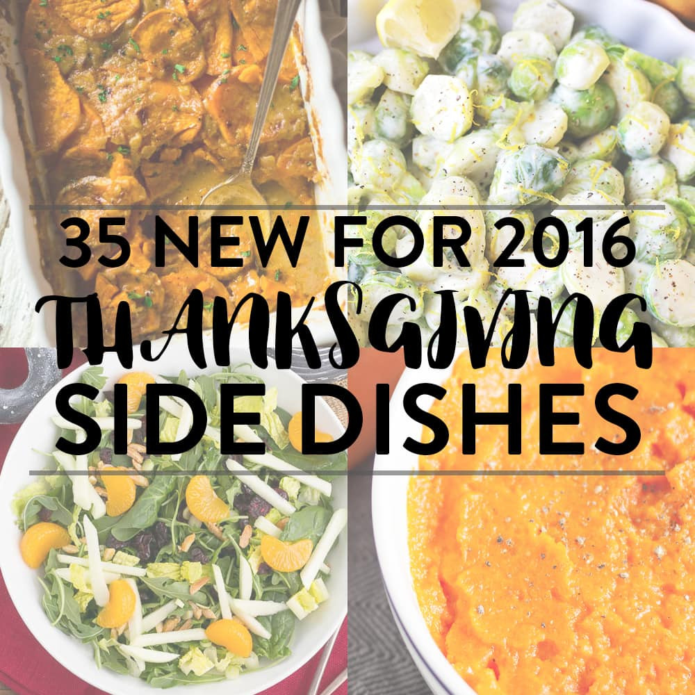 New Thanksgiving Side Dishes
 35 NEW Thanksgiving Side Dishes 2016 Yellow Bliss Road