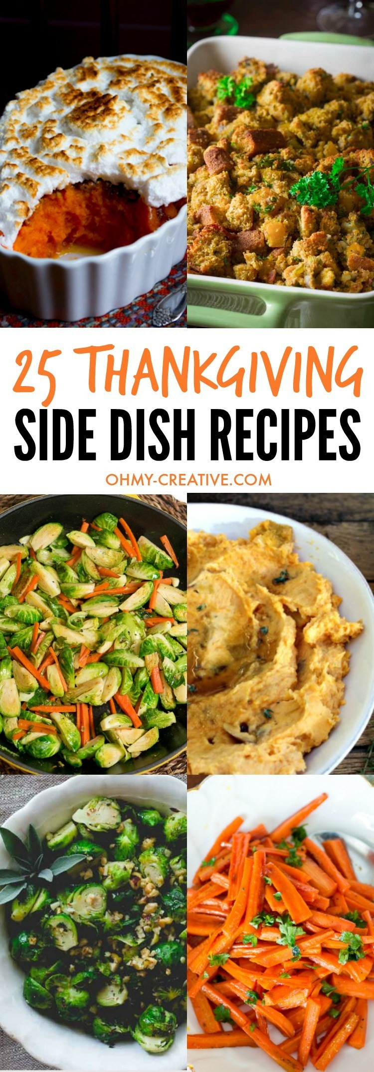 New Thanksgiving Side Dishes
 25 Thanksgiving Side Dishes Oh My Creative