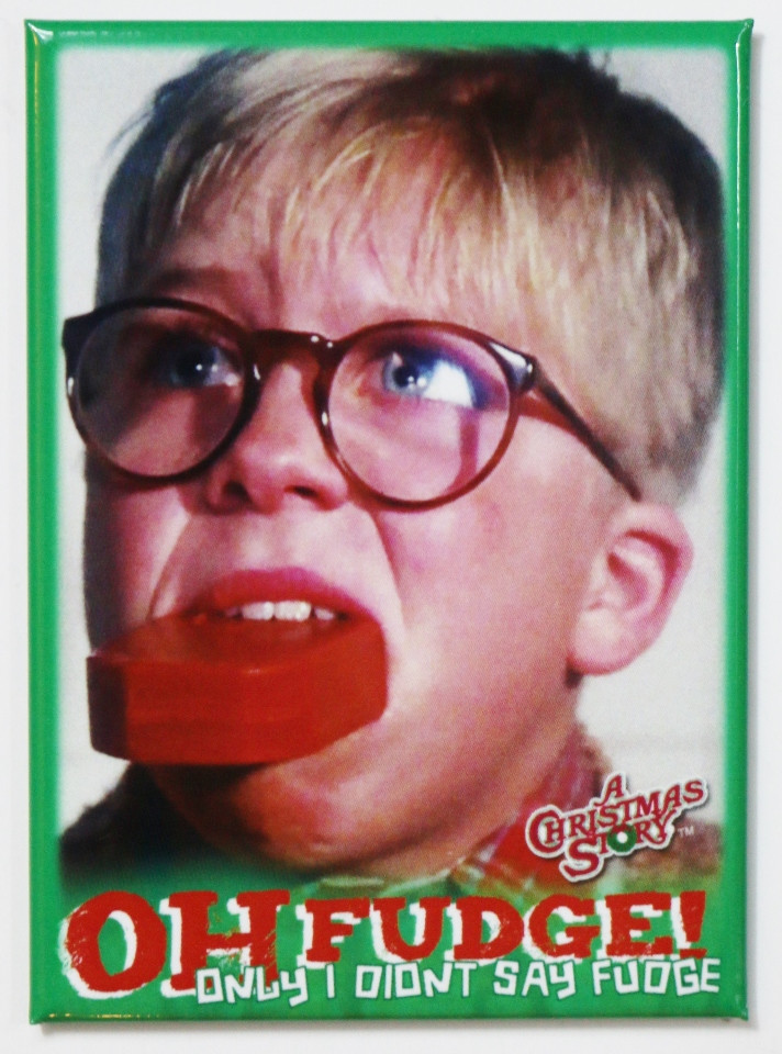 Oh Fudge A Christmas Story
 A Christmas Story Oh Fudge FRIDGE MAGNET Ralph Parker