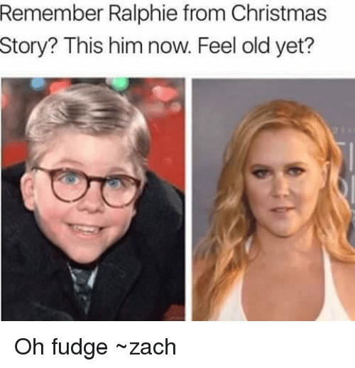 Oh Fudge Christmas Story
 25 Best Memes About Oh Fudge