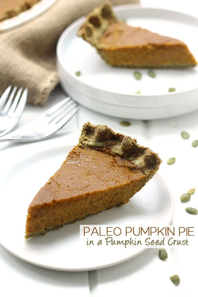 Paleo Thanksgiving Dinner
 Paleo Pumpkin Pie in a Pumpkin Seed Crust A Healthy
